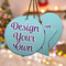 Design Your Own Ceramic Ornament