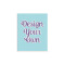 Design Your Own Poster - Multiple Sizes