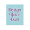Design Your Own Poster - Matte - 20" x 24"