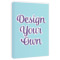 Design Your Own Canvas Print - 20" x 30"