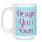 Custom Design - Coffee Mug - 15 oz - White
