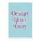 Design Your Own Posters - Matte - 20" x 30"