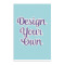 Design Your Own Posters - Matte - 20" x 30"