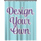 Design Your Own Extra Long Shower Curtain - 70" x 83"