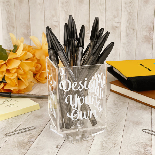 Custom Design - Acrylic Pencil Holder - IN CONTEXT