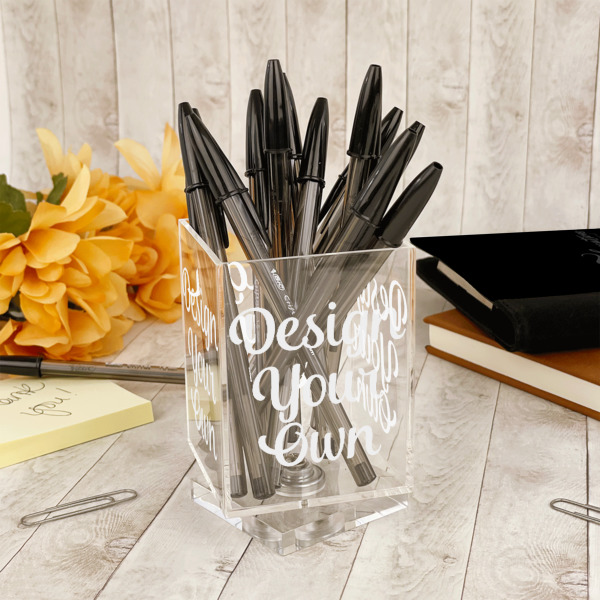 Custom Design - Acrylic Pencil Holder - IN CONTEXT